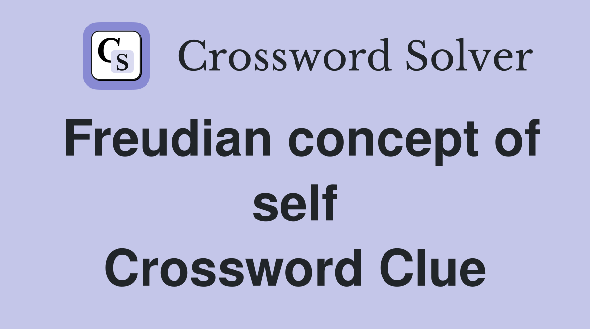 Freudian concept of self Crossword Clue