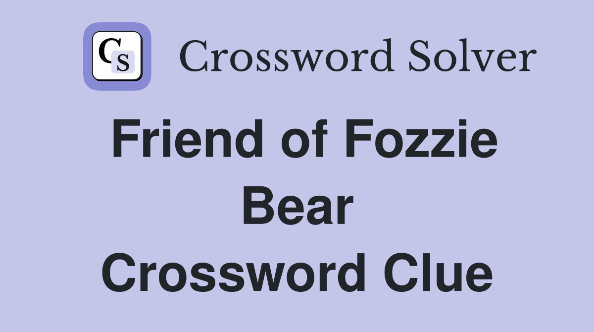 Friend of Fozzie Bear Crossword Clue