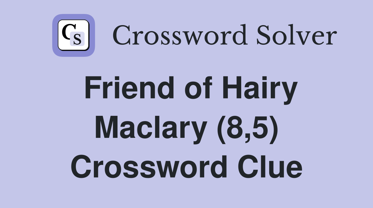 Friend of Hairy Maclary (8,5) Crossword Clue