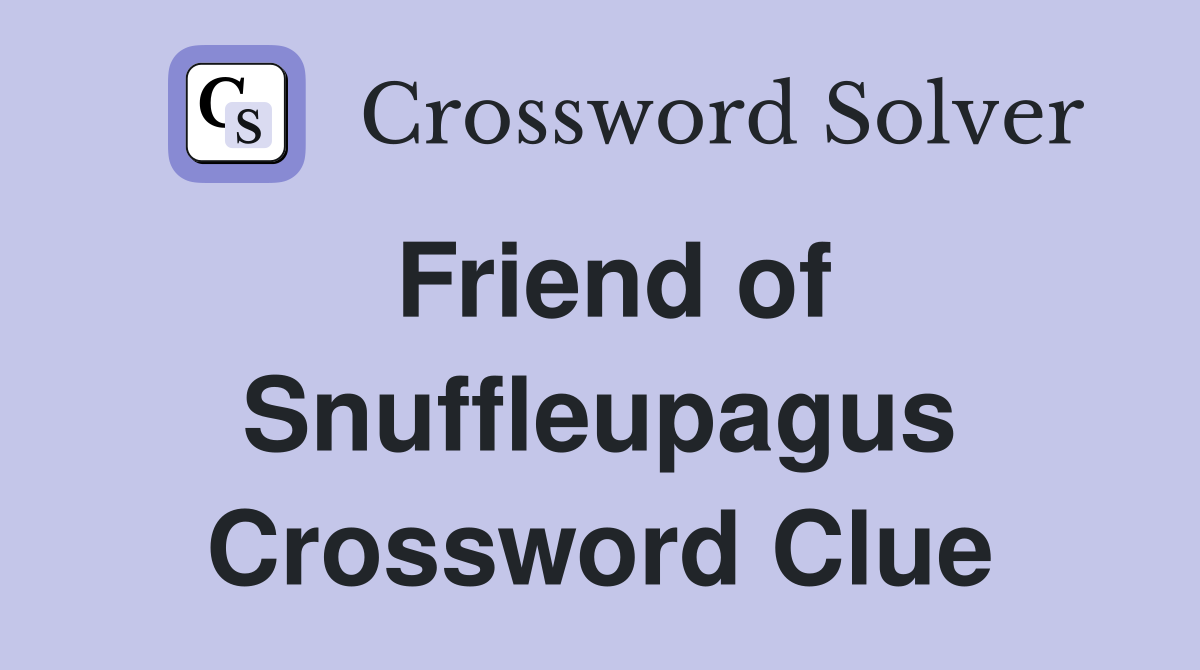 Friend of Snuffleupagus Crossword Clue