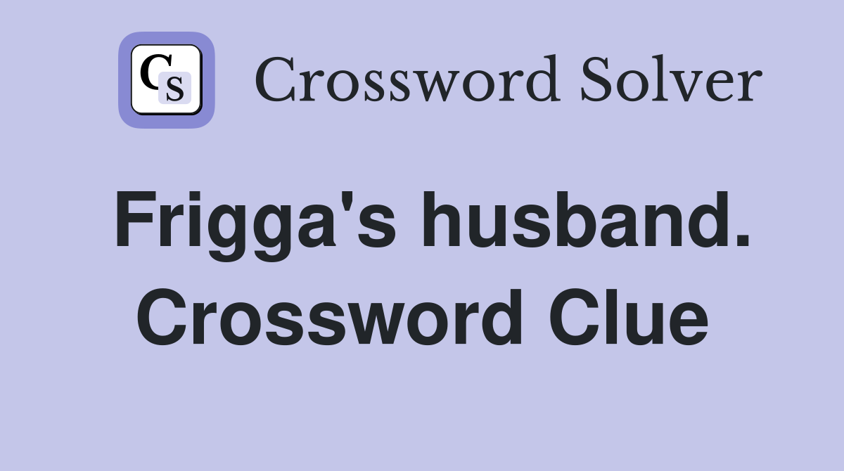 Frigga's husband. Crossword Clue