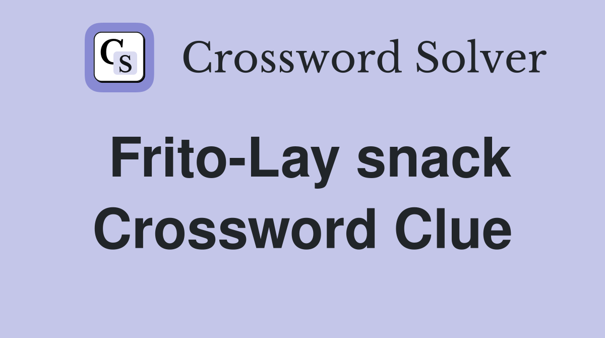 Frito-Lay snack Crossword Clue