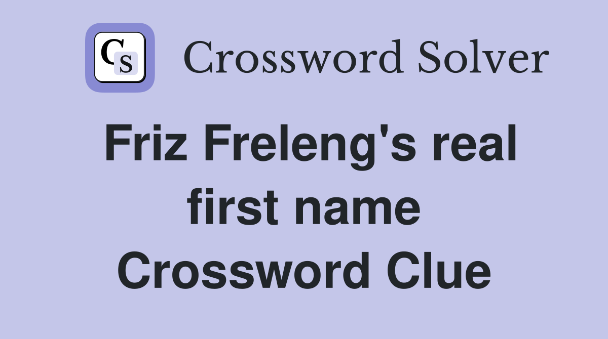 Friz Freleng's real first name Crossword Clue