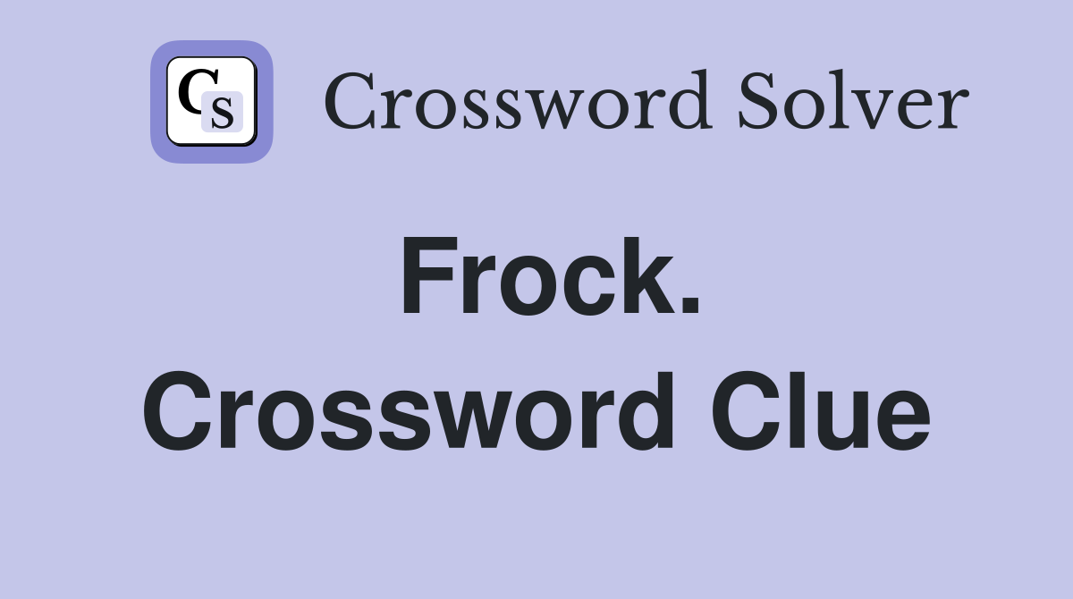 Frock. Crossword Clue