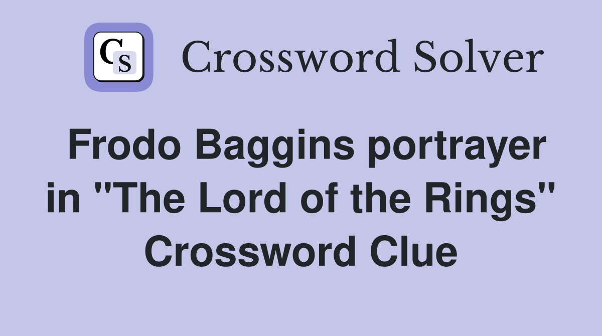 Frodo Baggins portrayer in "The Lord of the Rings" Crossword Clue