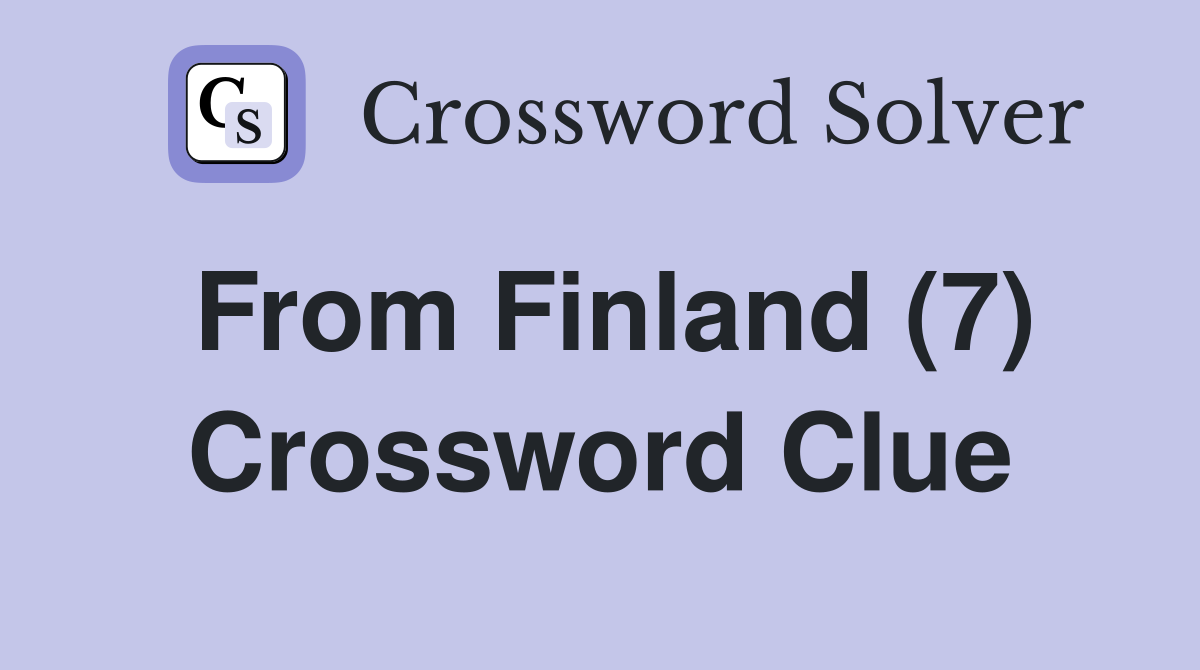 From Finland (7) Crossword Clue