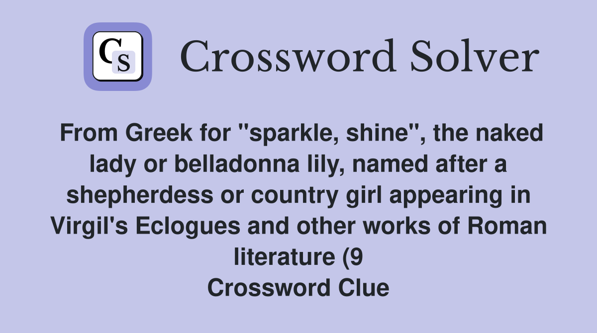From Greek for quot sparkle shine quot thelady or belladonna lily From Greek for quot sparkle shine quot thelady or belladonna lily