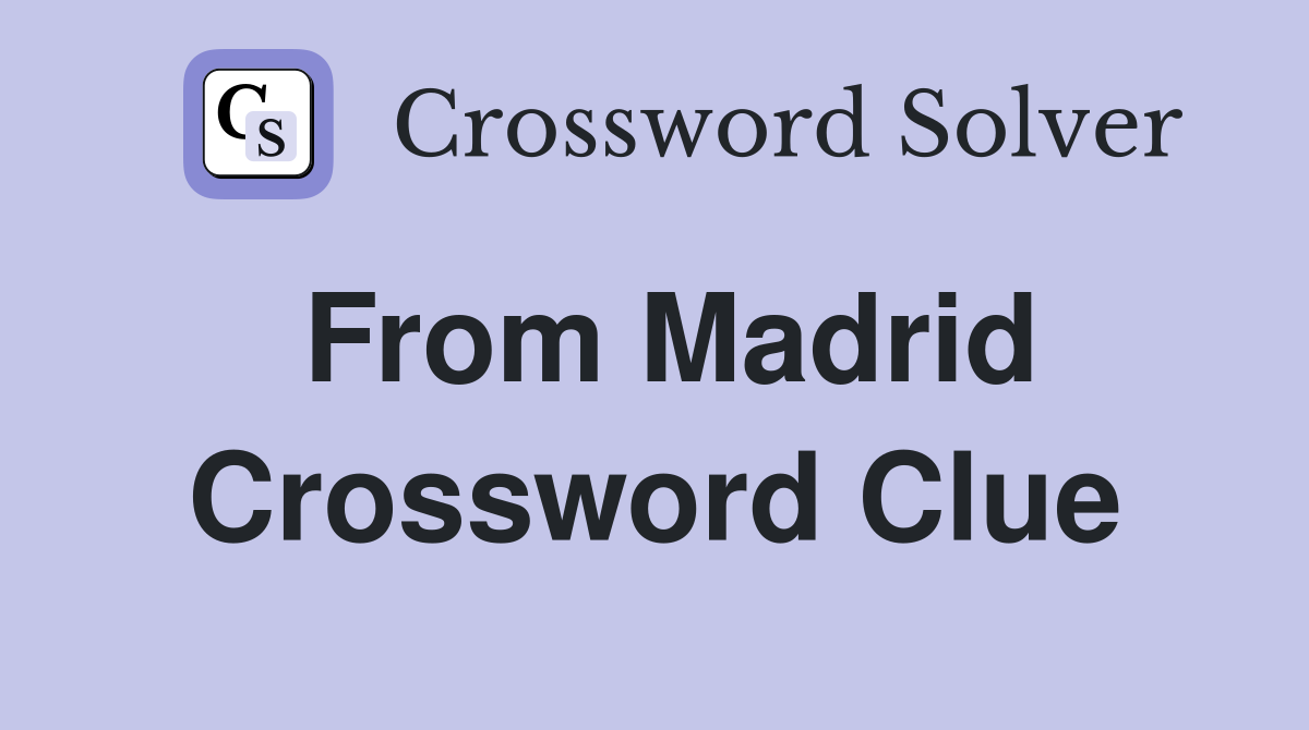 From Madrid Crossword Clue