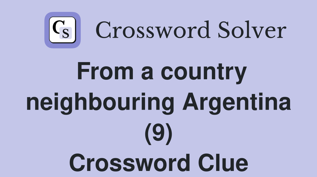 From a country neighbouring Argentina (9) Crossword Clue