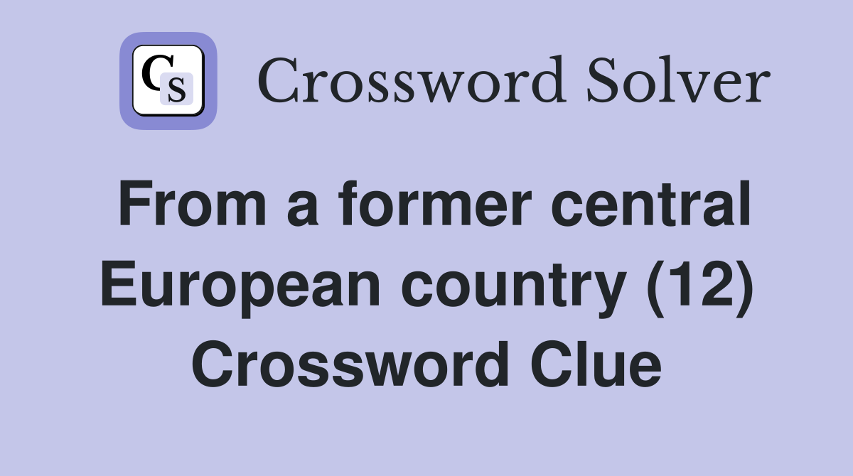 From a former central European country (12) Crossword Clue