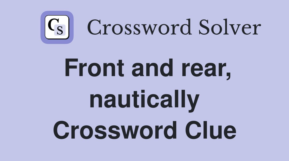 Front and rear, nautically Crossword Clue