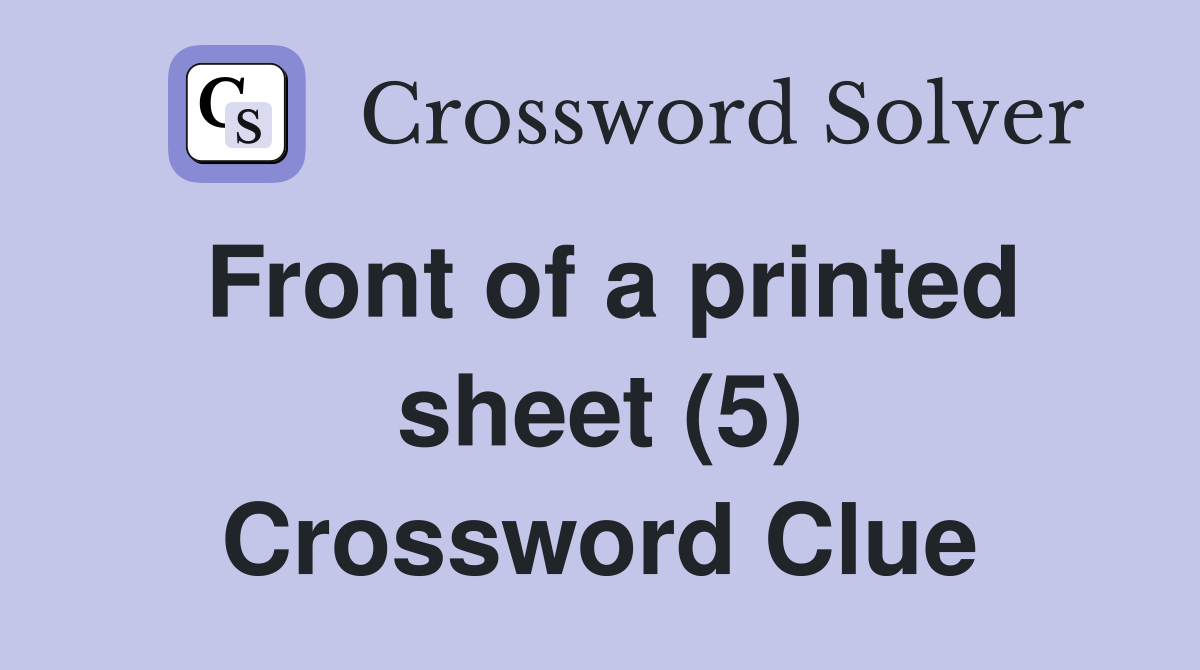 Front of a printed sheet (5) Crossword Clue