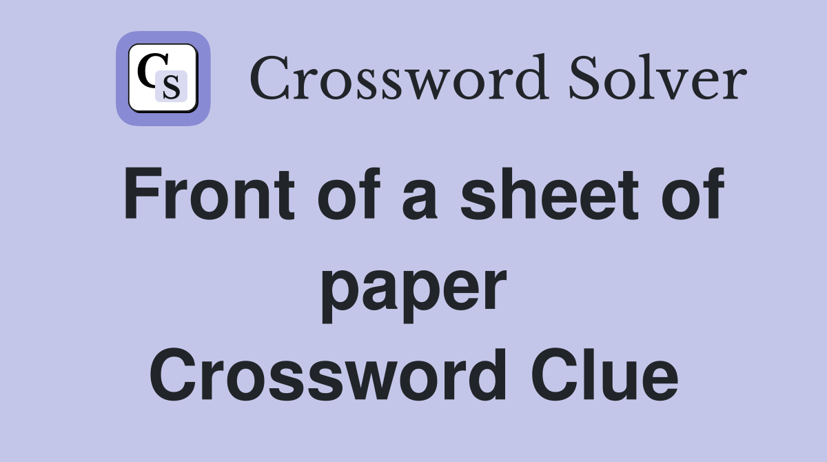 Front of a sheet of paper Crossword Clue
