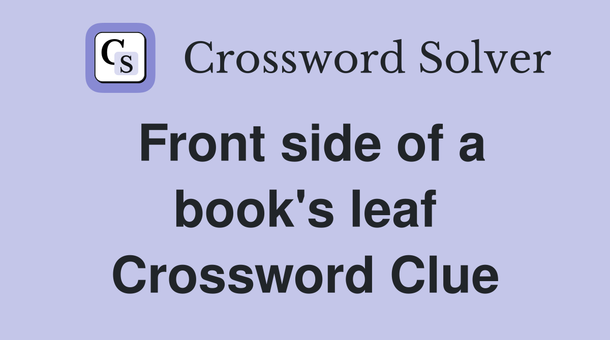 Front side of a book's leaf Crossword Clue