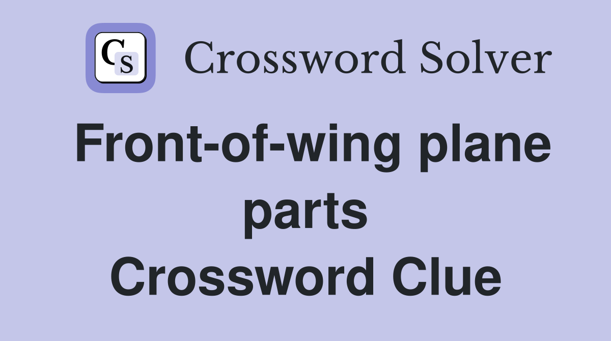 Front-of-wing plane parts Crossword Clue