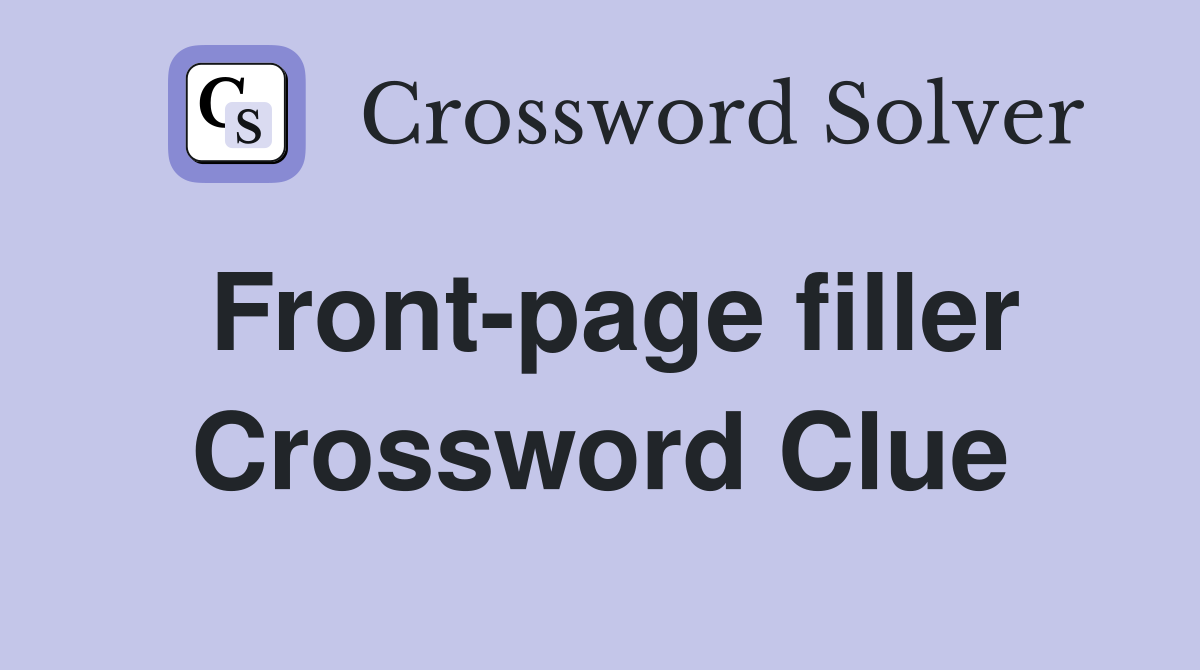 Front-page filler Crossword Clue
