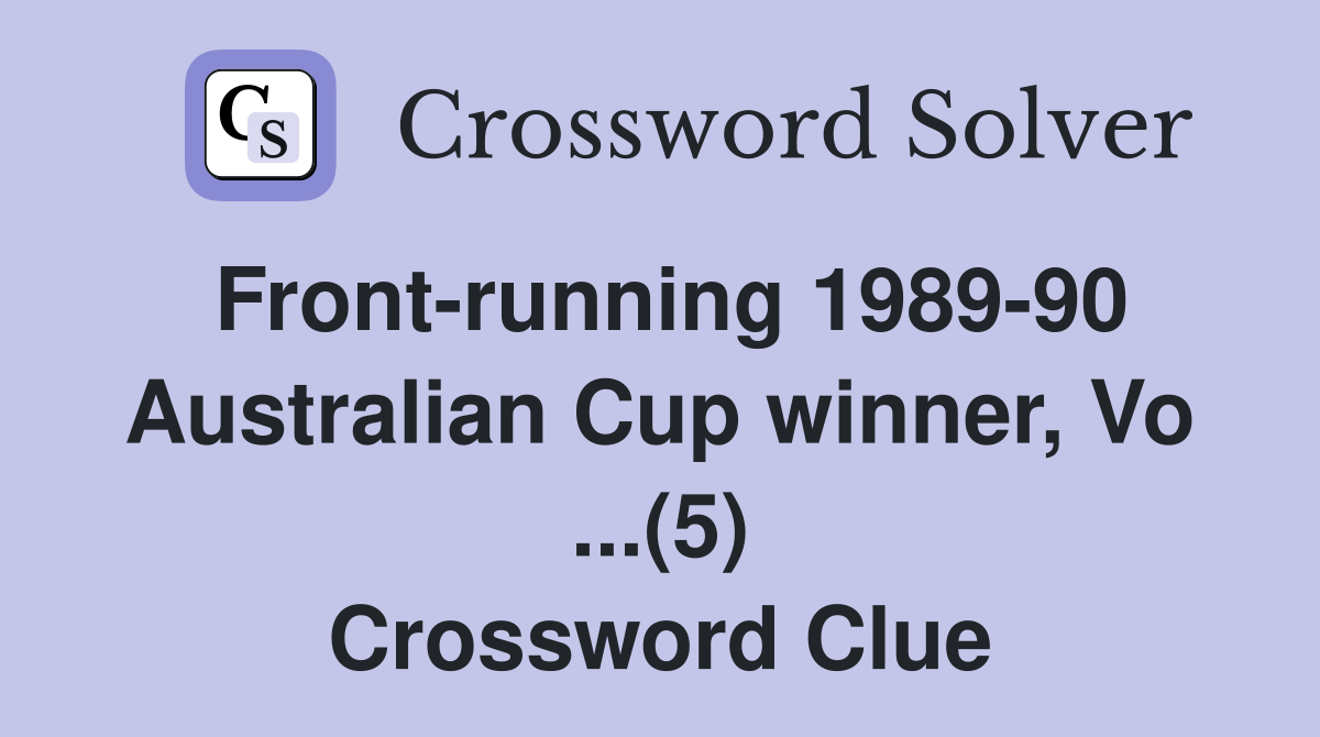 Front-running 1989-90 Australian Cup winner, Vo ...(5) Crossword Clue