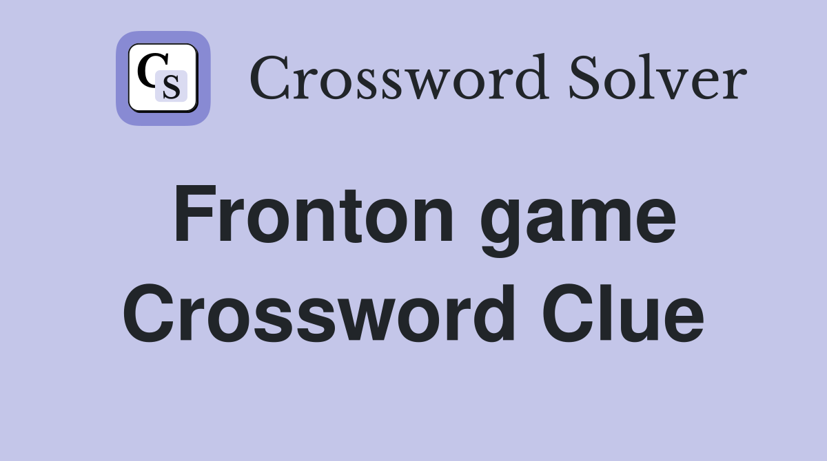 Fronton game Crossword Clue
