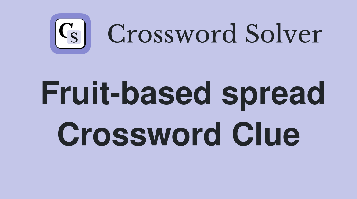 Fruit-based spread Crossword Clue