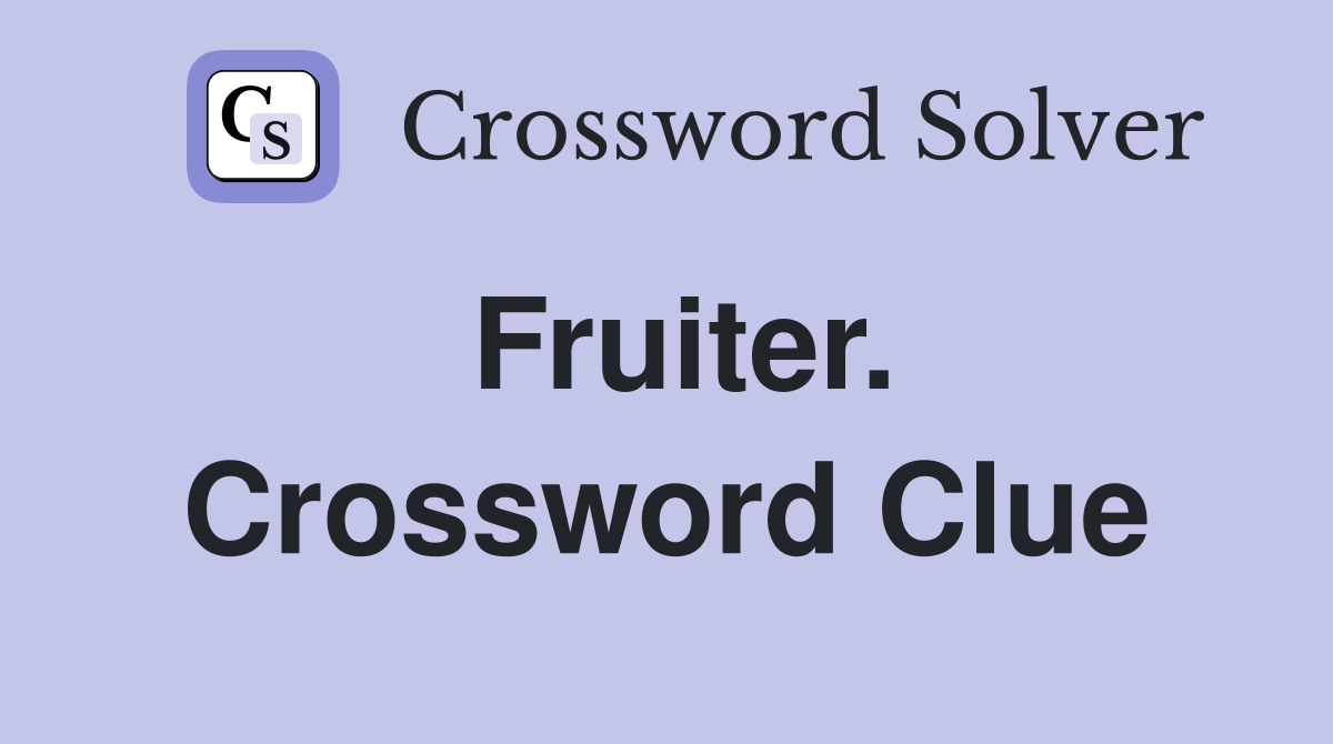Fruiter. Crossword Clue