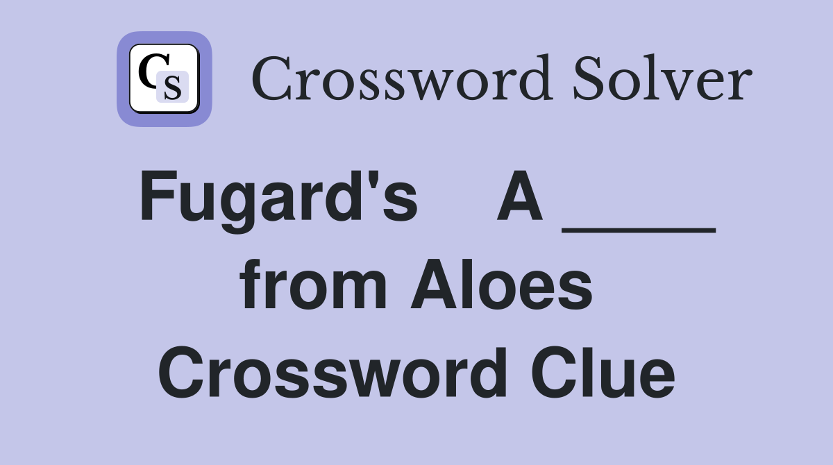 Fugard's    A ____ from Aloes Crossword Clue