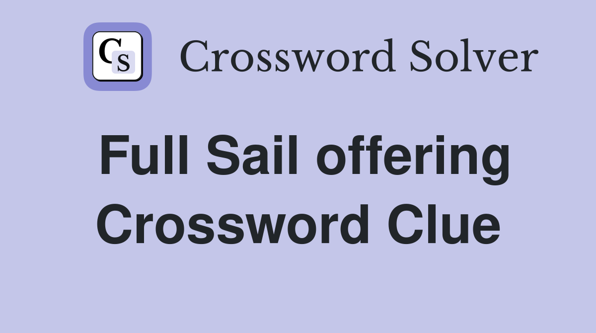 Full Sail offering Crossword Clue