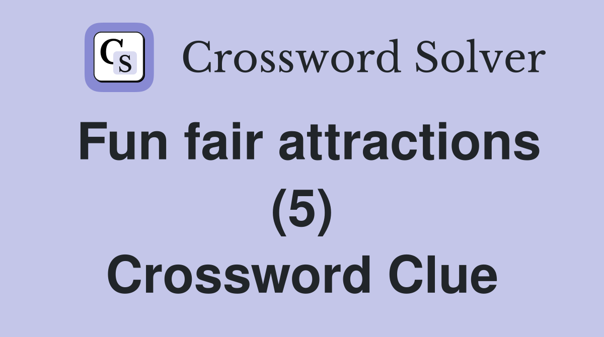 Fun fair attractions (5) Crossword Clue