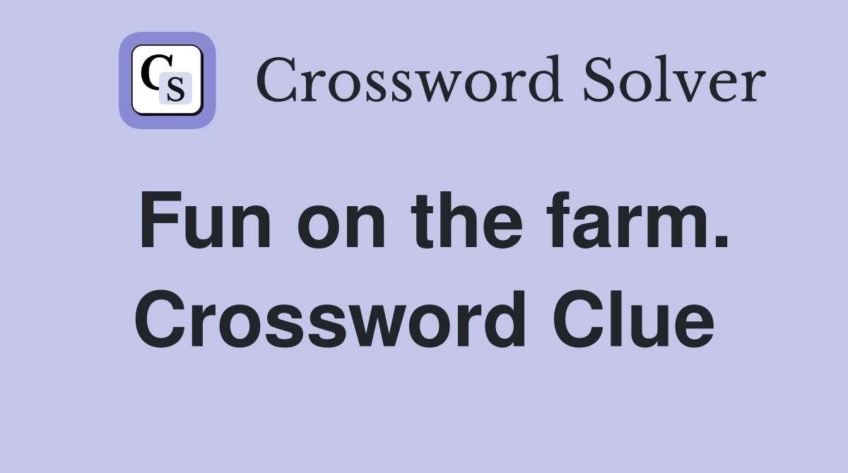 Fun on the farm. Crossword Clue