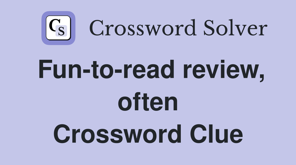 Fun-to-read review, often Crossword Clue