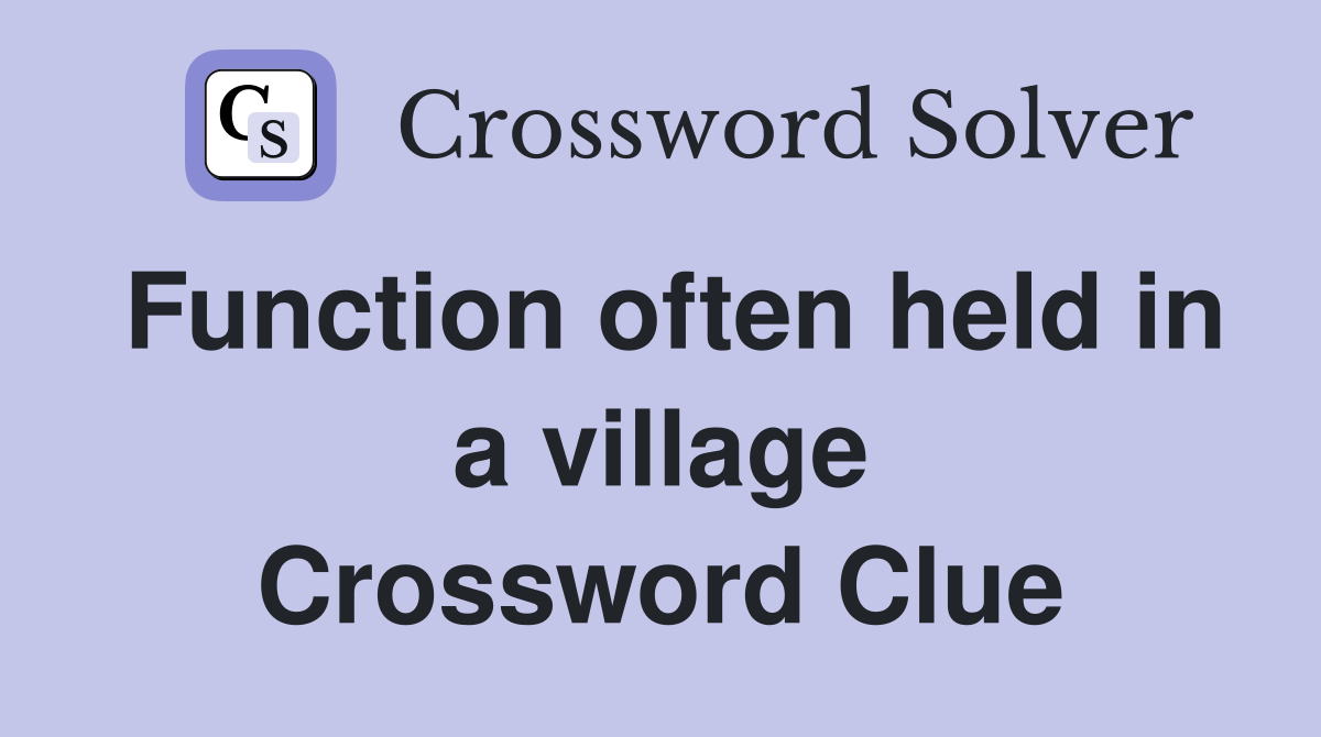 Function often held in a village Crossword Clue