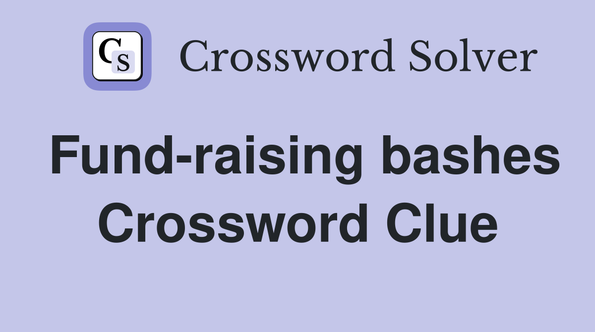 Fund-raising bashes Crossword Clue