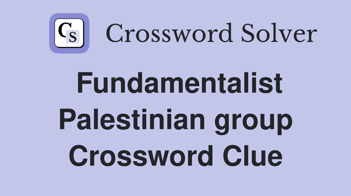 Fundamentalist Palestinian group Crossword Clue