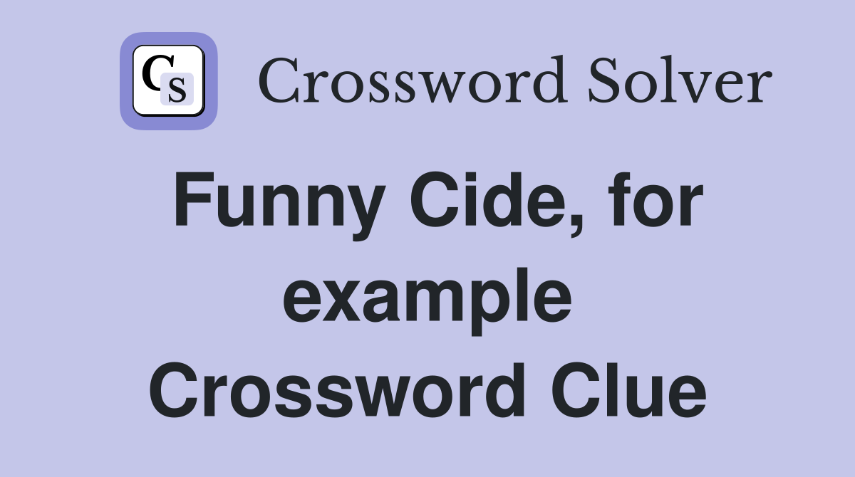 Funny Cide, for example Crossword Clue