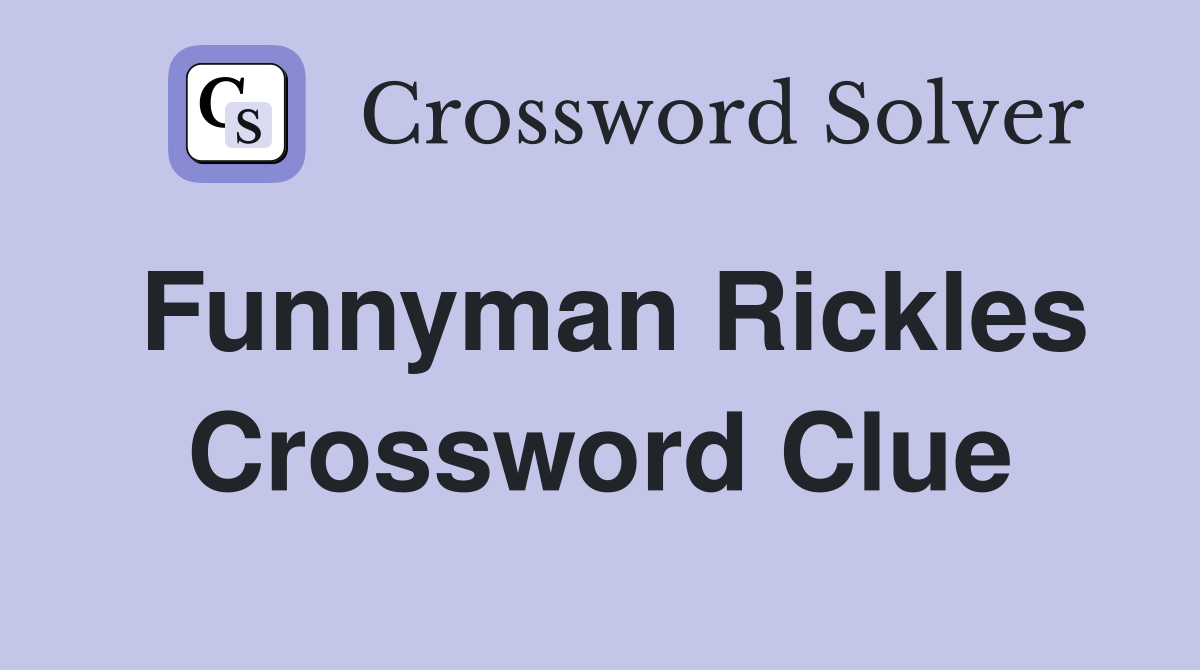 Funnyman Rickles Crossword Clue