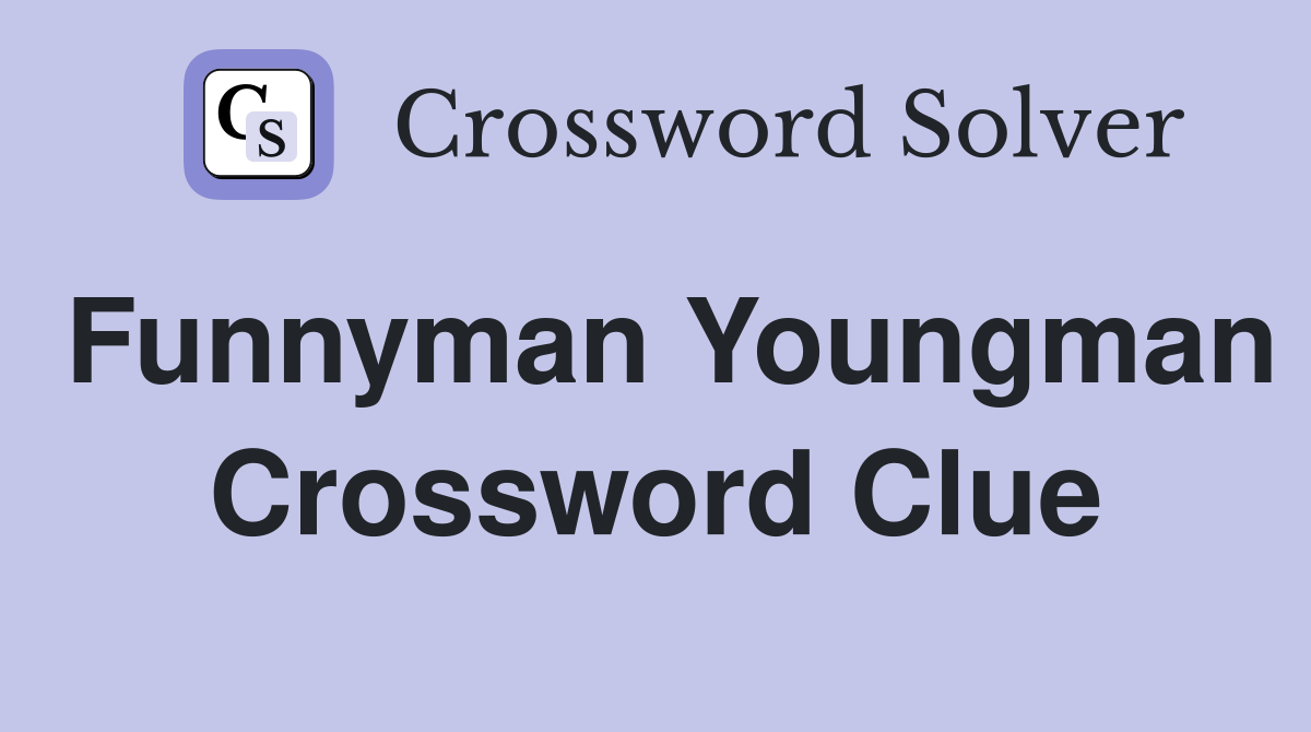 Funnyman Youngman Crossword Clue