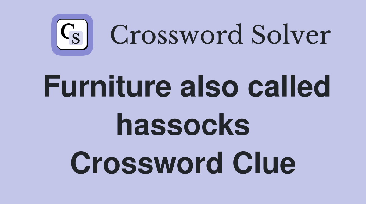 Furniture also called hassocks Crossword Clue