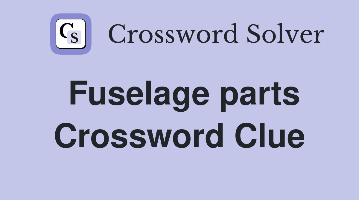 Fuselage parts Crossword Clue