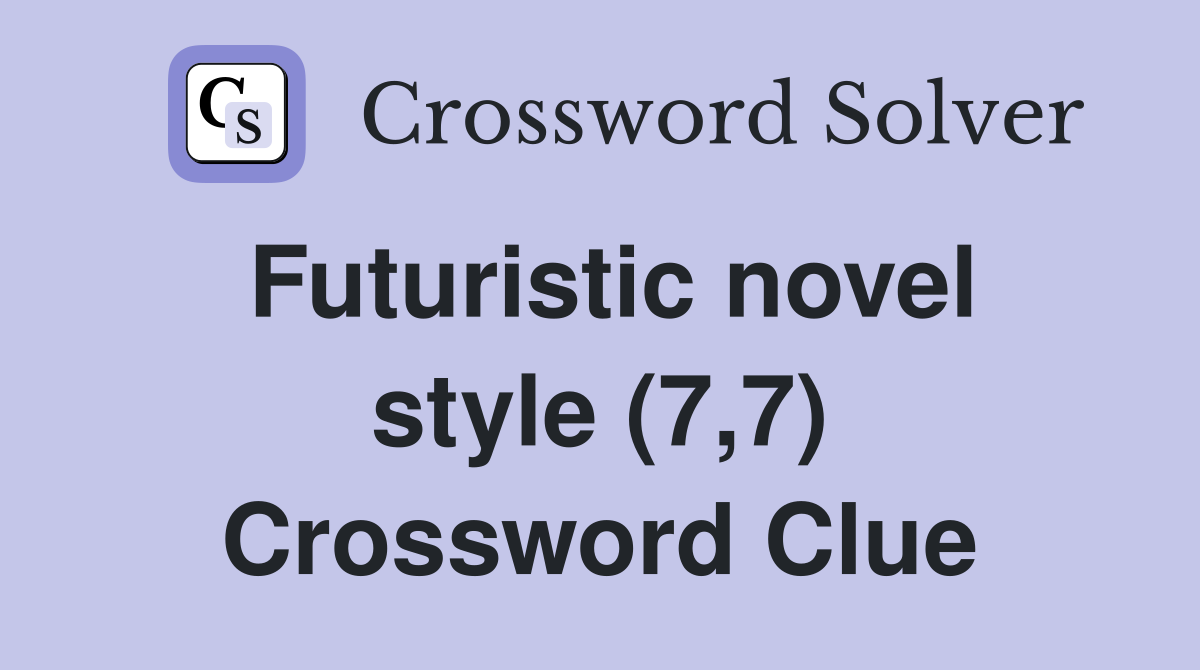 Futuristic novel style (7,7) Crossword Clue