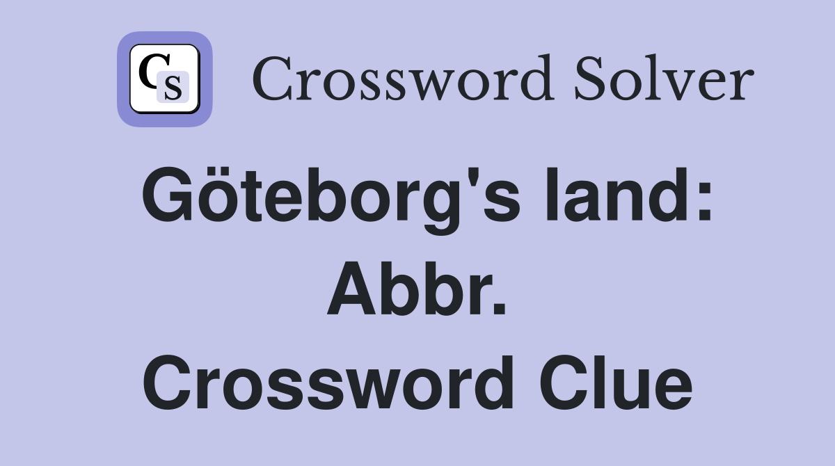 Göteborg's land: Abbr. Crossword Clue