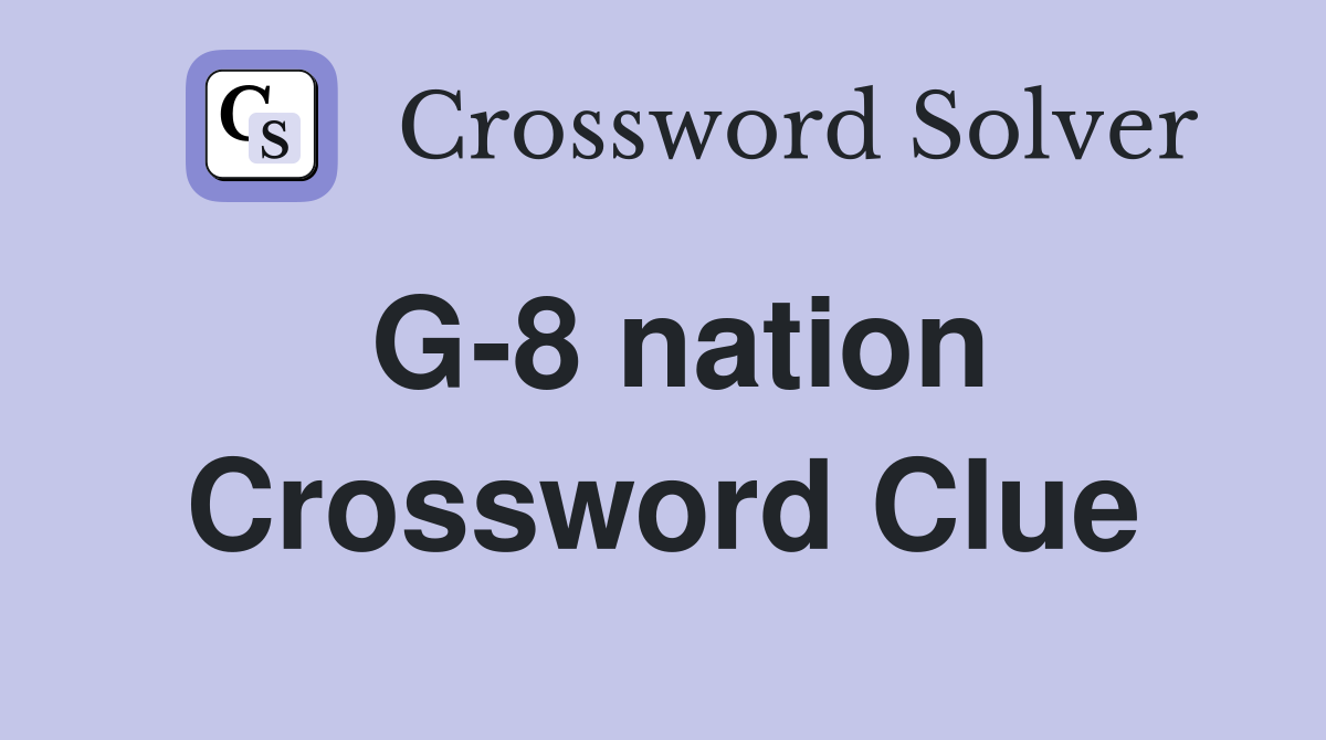 G-8 nation Crossword Clue