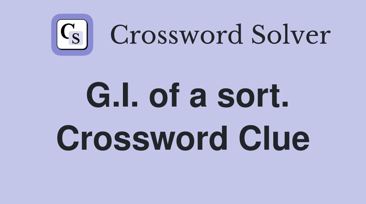 G.I. of a sort. Crossword Clue