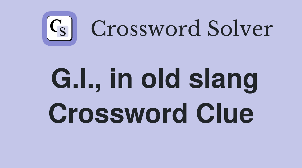 G.I., in old slang Crossword Clue