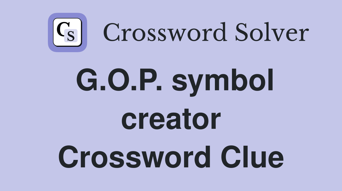 G.O.P. symbol creator Crossword Clue