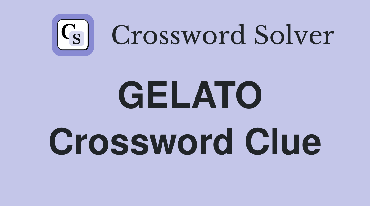 GELATO Crossword Clue