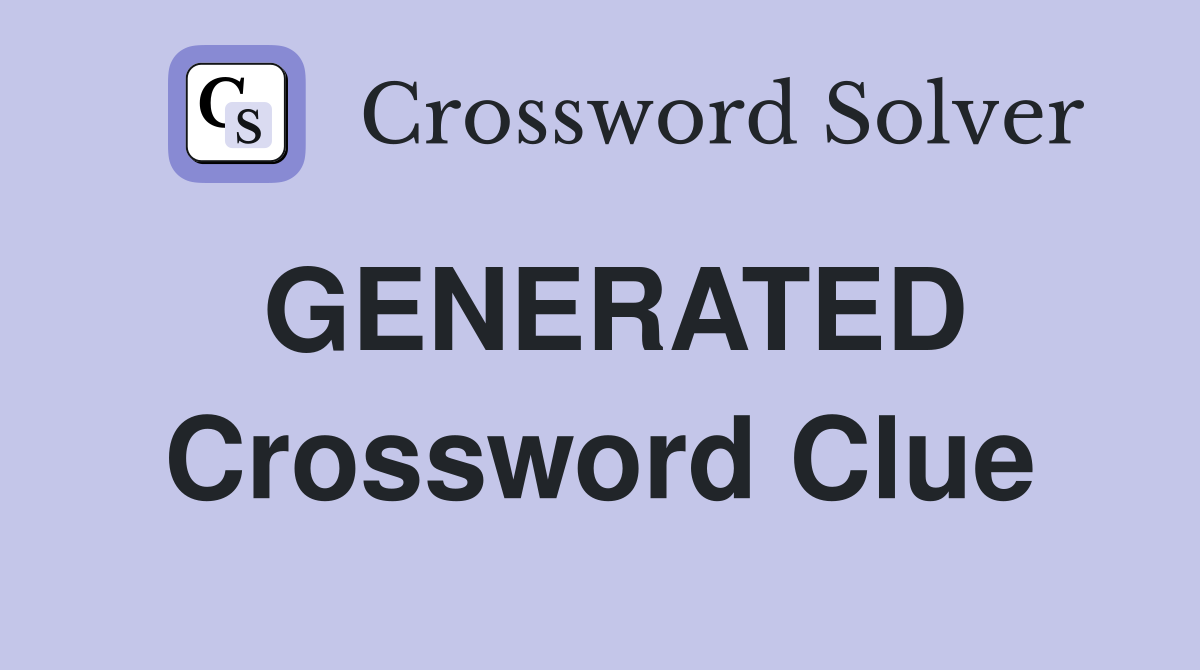 GENERATED Crossword Clue