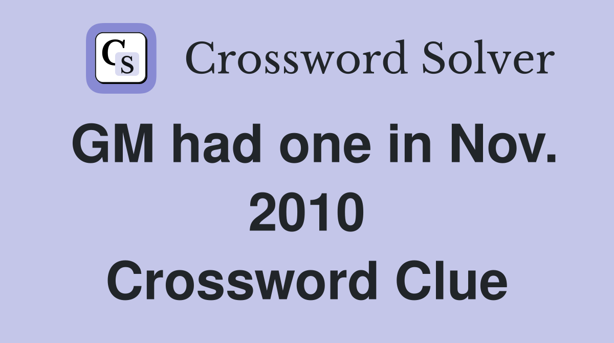 GM had one in Nov. 2010 Crossword Clue
