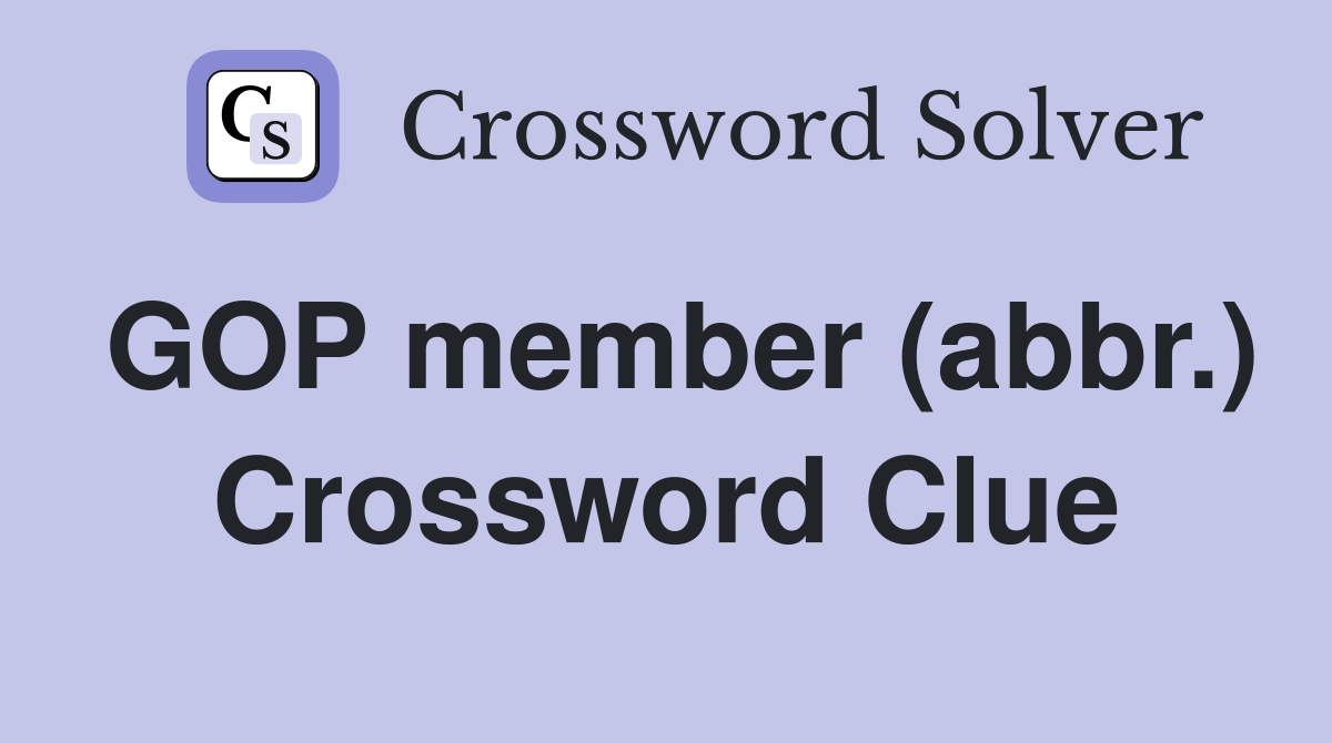 GOP member (abbr.) Crossword Clue
