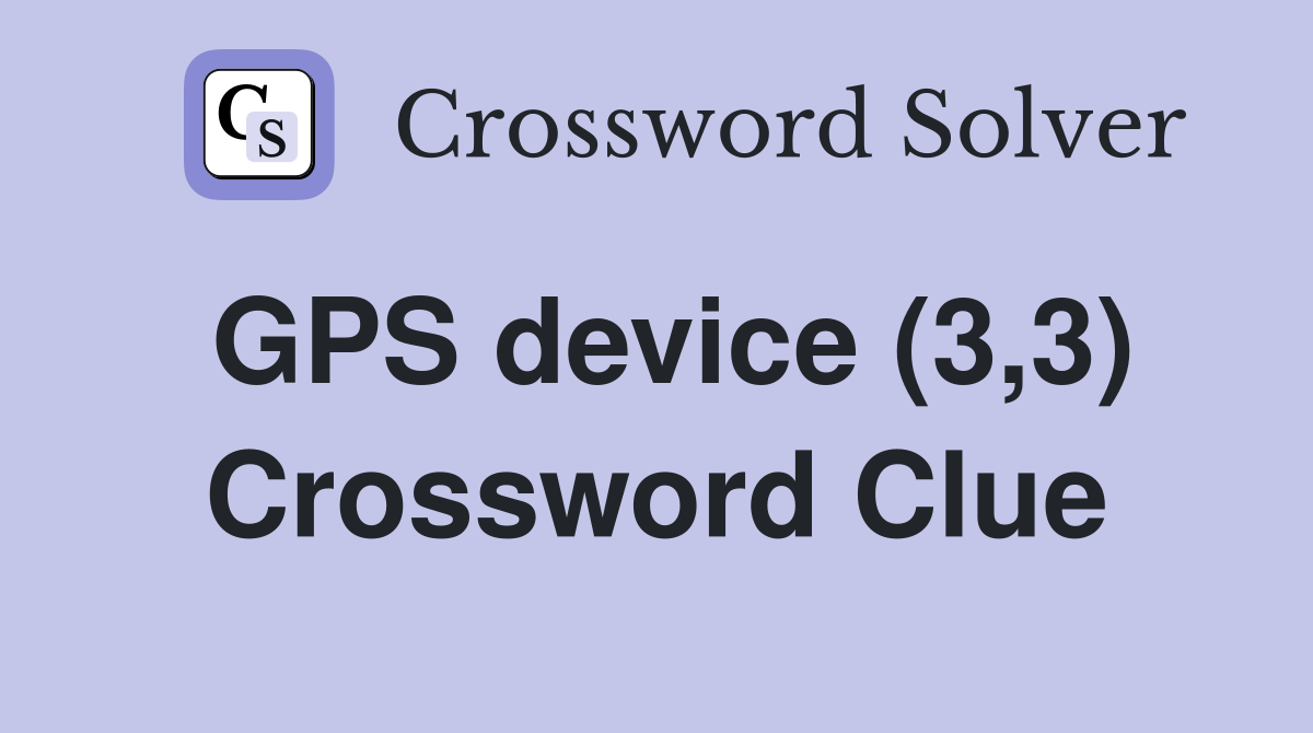 GPS device (3,3) Crossword Clue