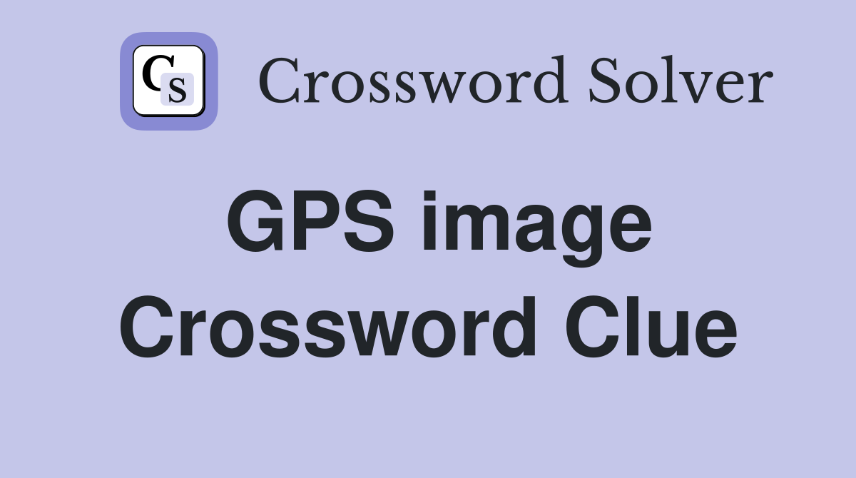 GPS image Crossword Clue