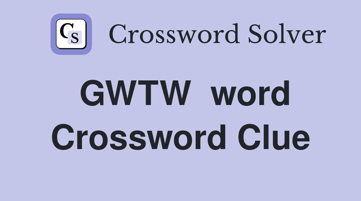 GWTW  word Crossword Clue
